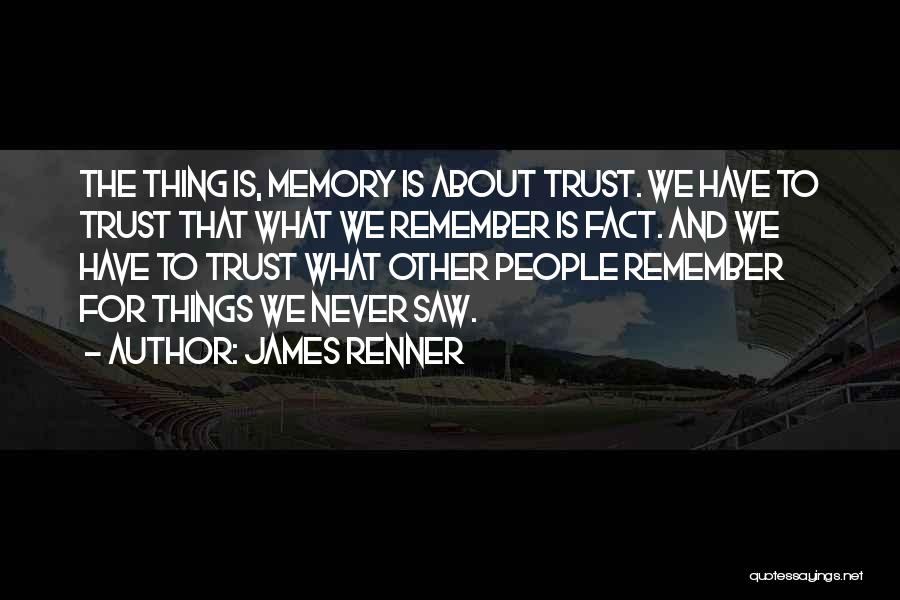 James Renner Quotes 1335336