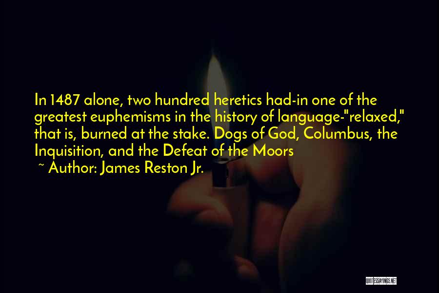 James Reston Jr. Quotes 1030137