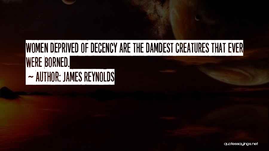 James Reynolds Quotes 1248926