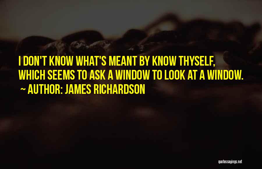 James Richardson Quotes 1230161