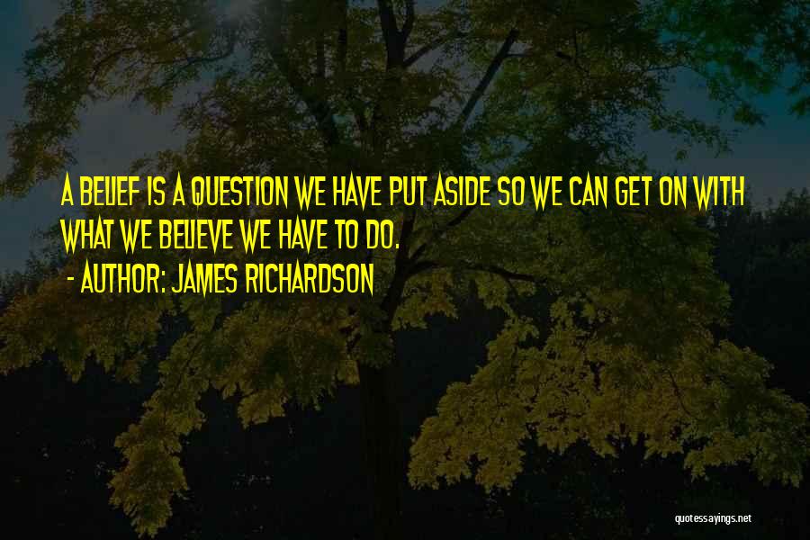 James Richardson Quotes 1246571