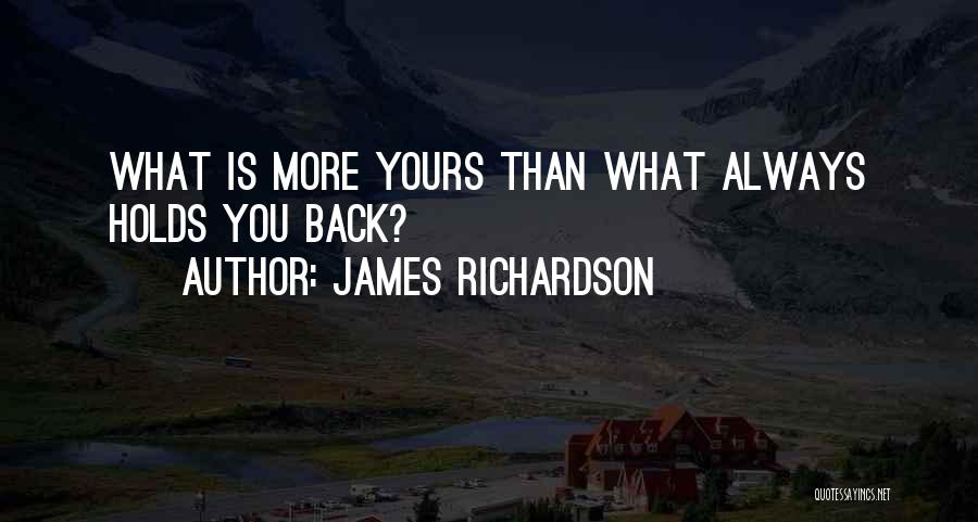 James Richardson Quotes 1273604