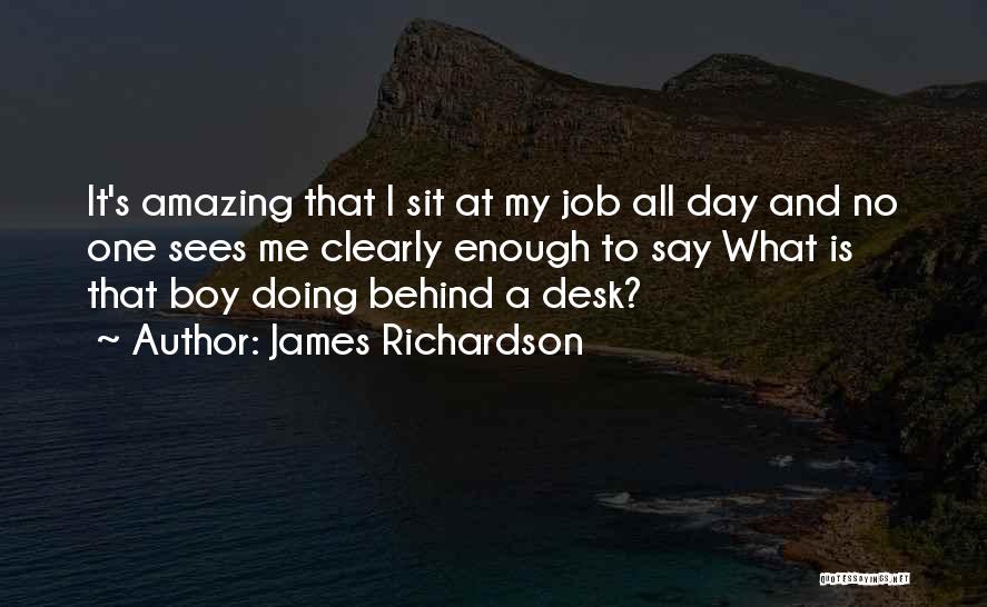 James Richardson Quotes 1758402