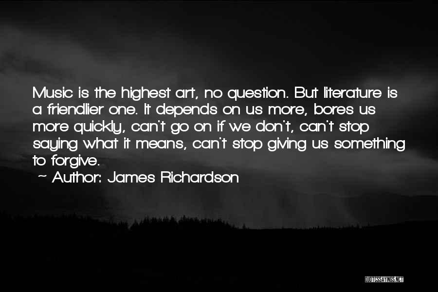 James Richardson Quotes 840510