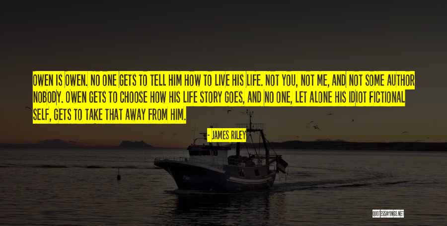 James Riley Quotes 1544098 James Riley Quotes 1544098