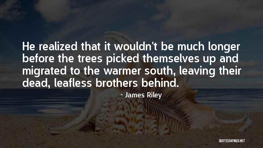 James Riley Quotes 1873613 James Riley Quotes 1873613