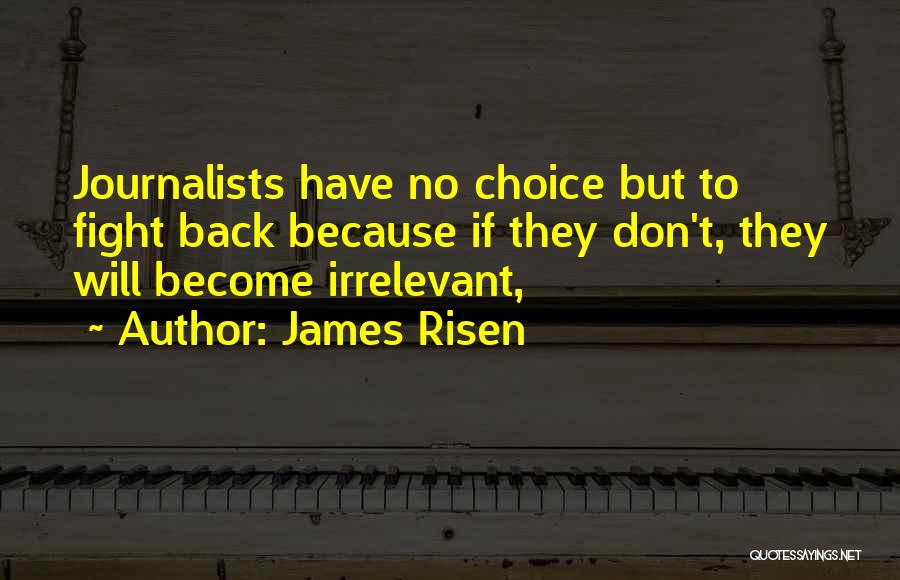 James Risen Quotes 2056718