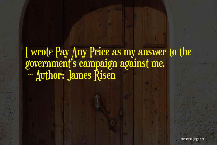 James Risen Quotes 696092