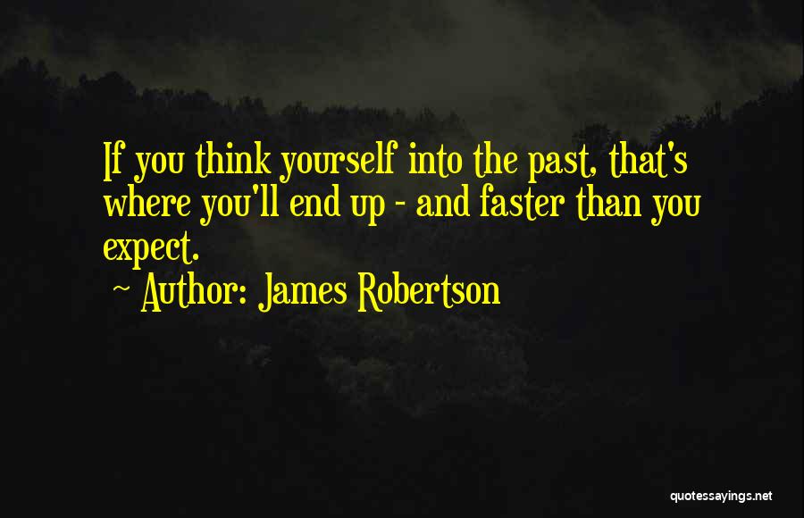 James Robertson Quotes 1101080