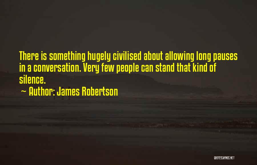 James Robertson Quotes 1498142