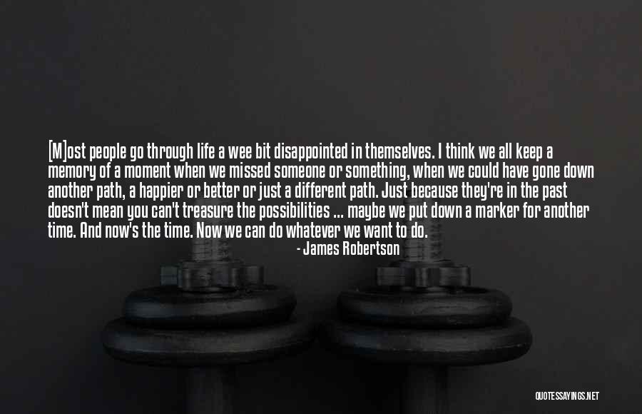 James Robertson Quotes 1571441 James Robertson Quotes 1571441