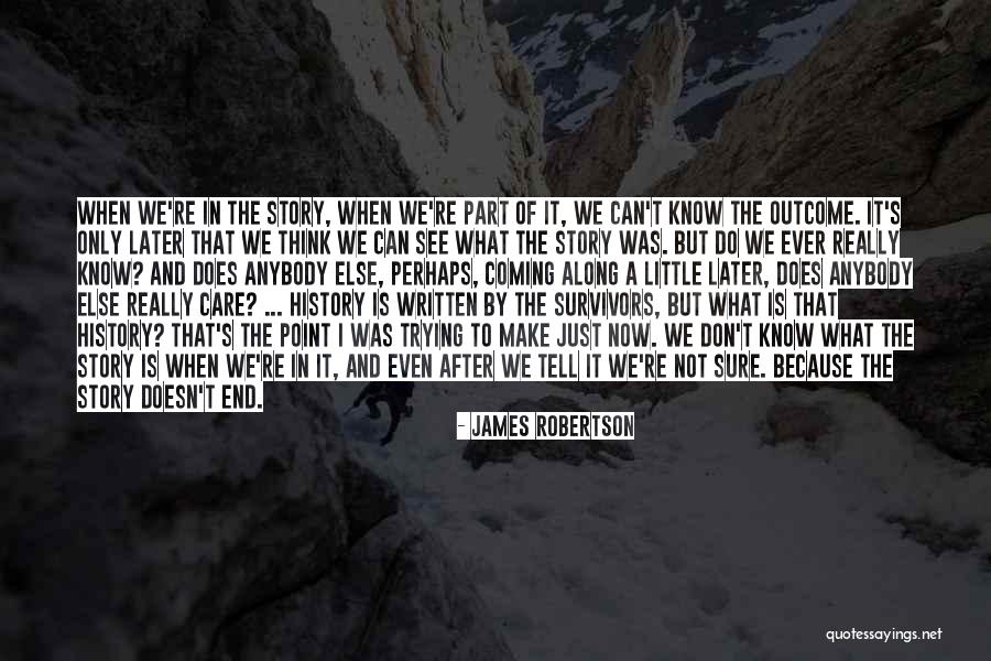 James Robertson Quotes 919235 James Robertson Quotes 919235
