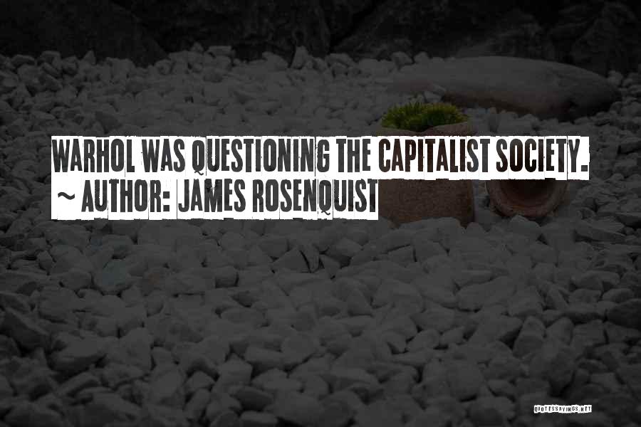 James Rosenquist Quotes 208977