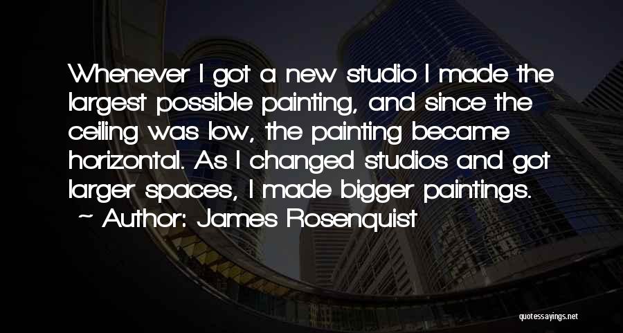 James Rosenquist Quotes 244611