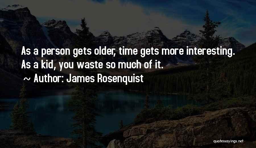 James Rosenquist Quotes 276801