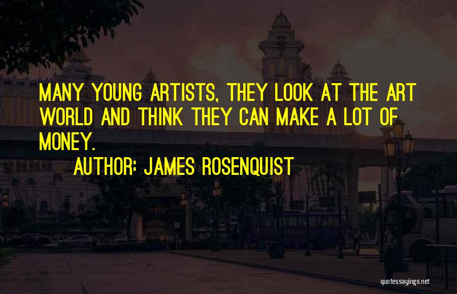 James Rosenquist Quotes 81184