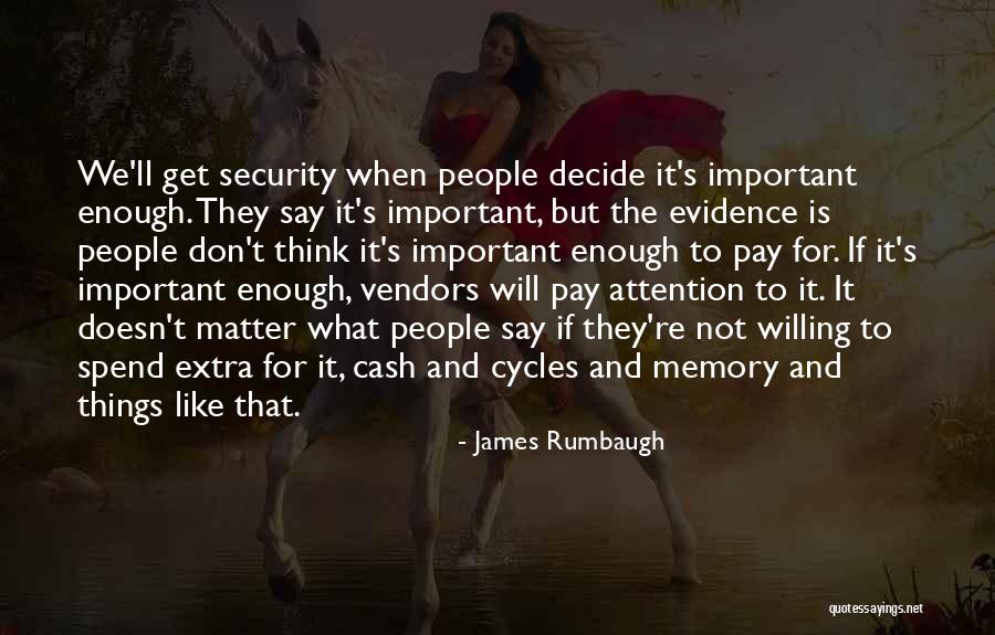 James Rumbaugh Quotes 1627933 James Rumbaugh Quotes 1627933