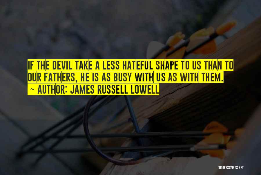 James Russell Lowell Quotes 1008238