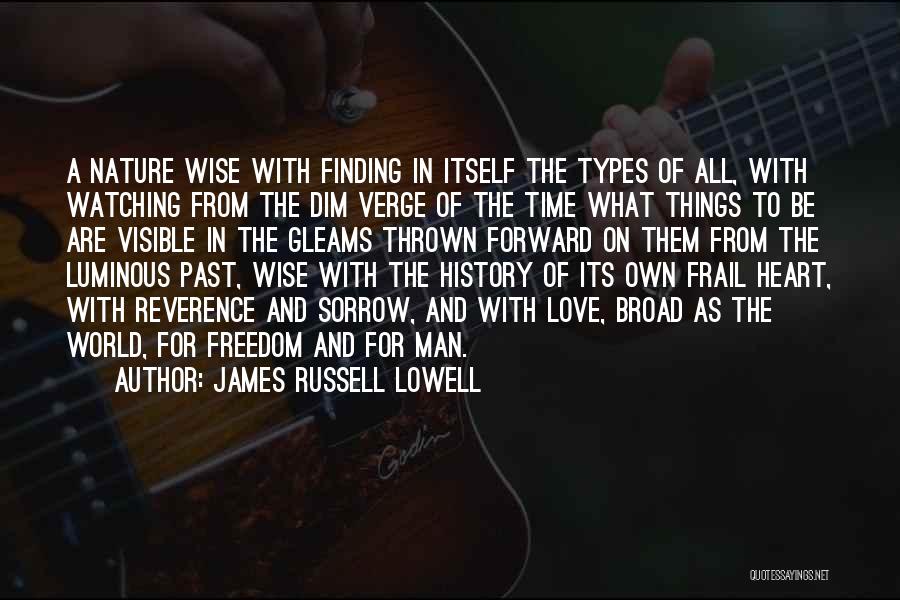 James Russell Lowell Quotes 1099059