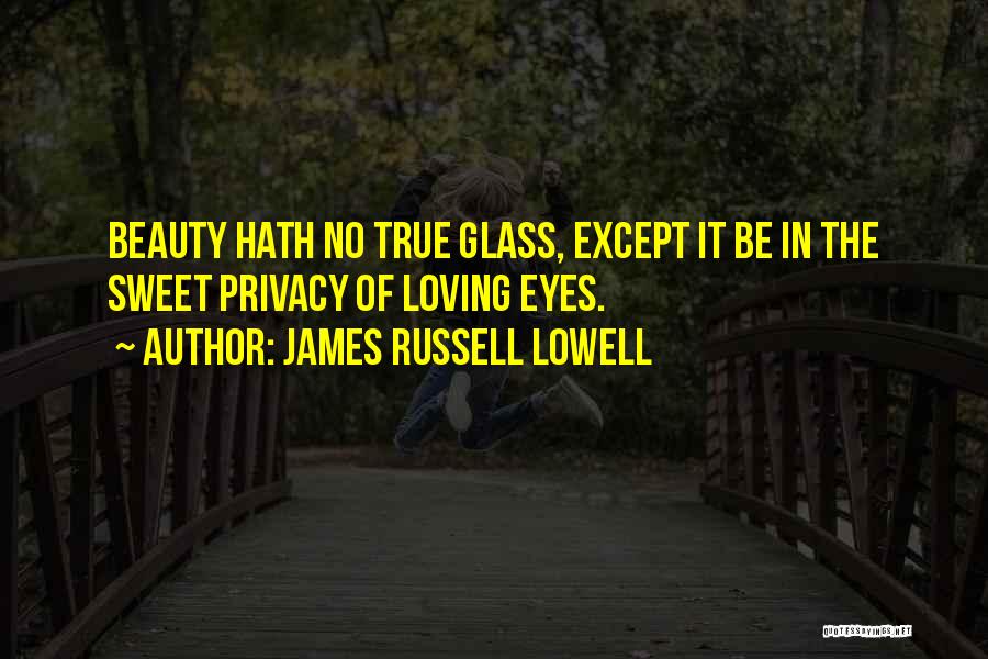 James Russell Lowell Quotes 1238454