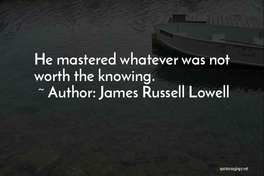 James Russell Lowell Quotes 2098229