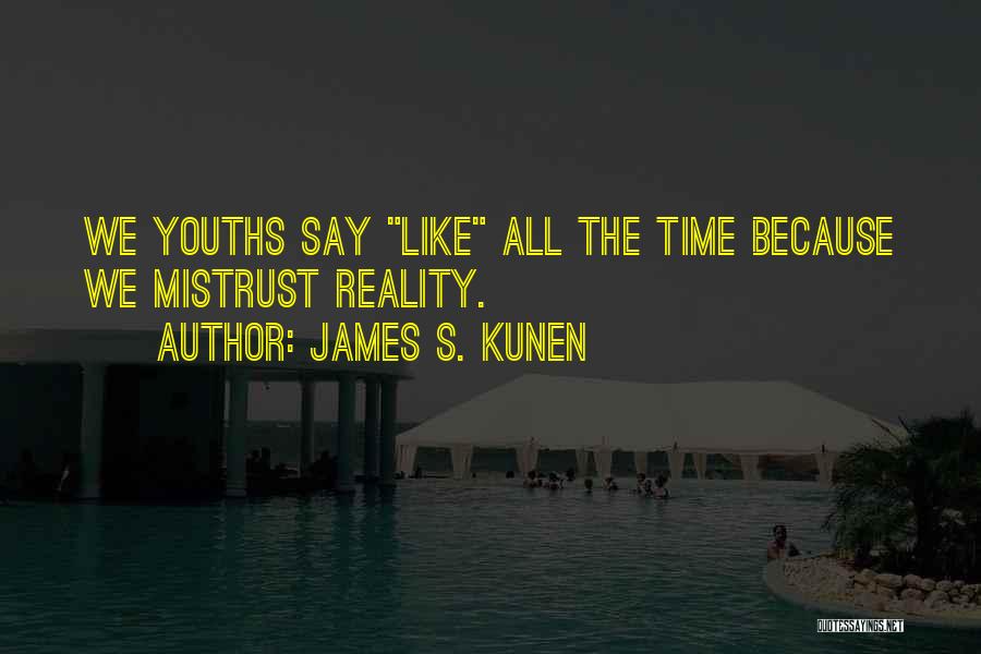 James S. Kunen Quotes 1844999