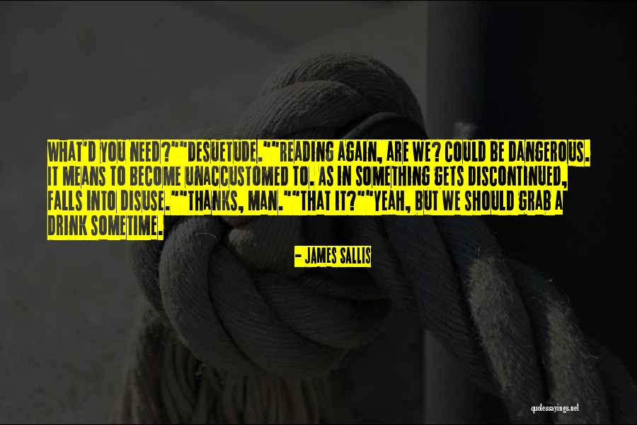 James Sallis Quotes 1280914 James Sallis Quotes 1280914