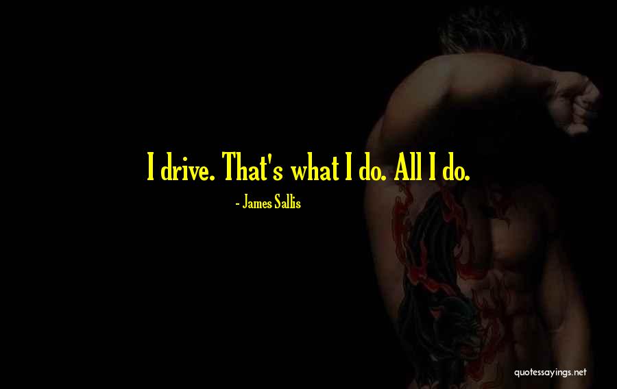 James Sallis Quotes 2269404 James Sallis Quotes 2269404
