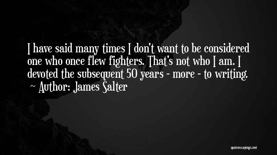 James Salter Quotes 1232754