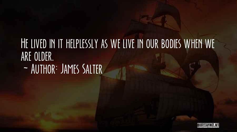James Salter Quotes 1651762