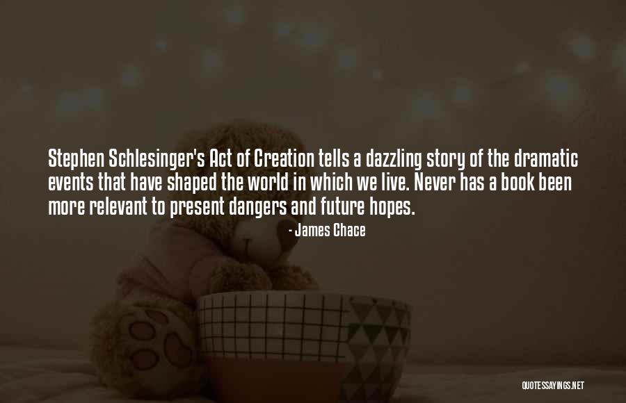 James Schlesinger Quotes By James Chace James Schlesinger Quotes By James Chace