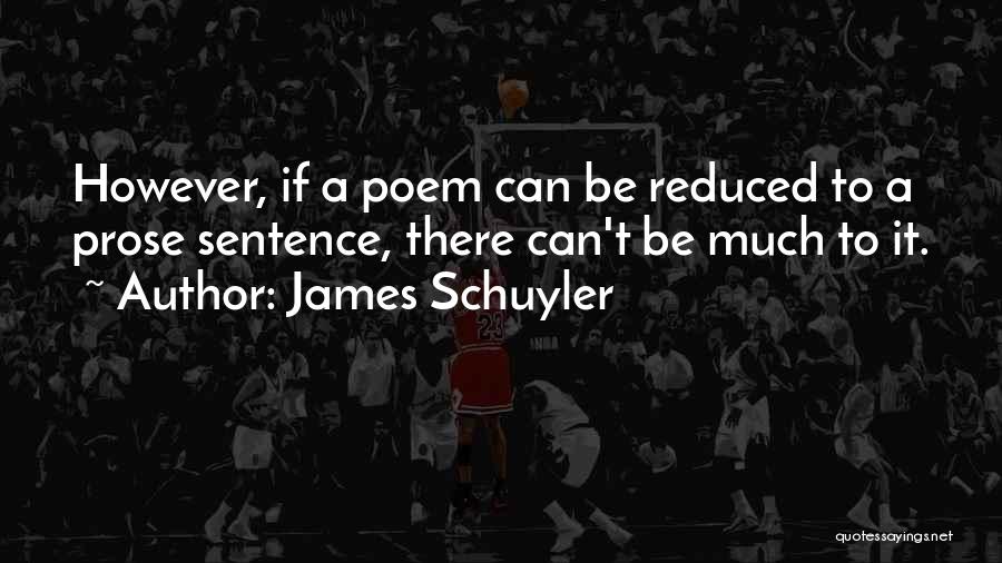 James Schuyler Quotes 2255116