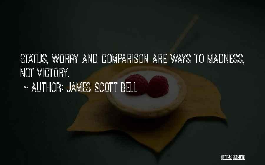 James Scott Bell Quotes 1087313