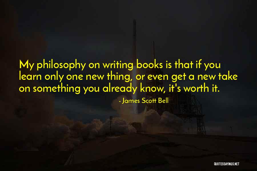 James Scott Bell Quotes 631868 James Scott Bell Quotes 631868