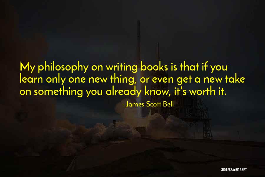 James Scott Bell Quotes 631868