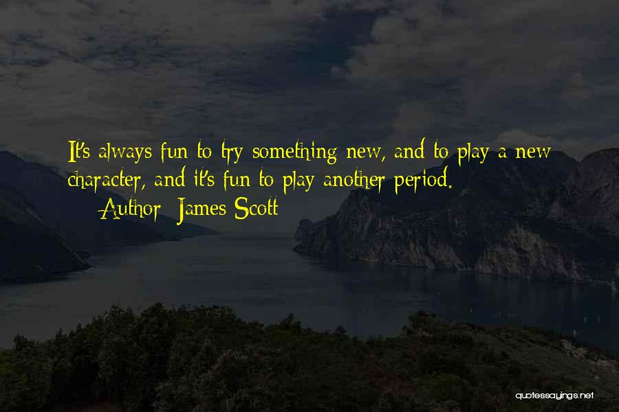 James Scott Quotes 776539