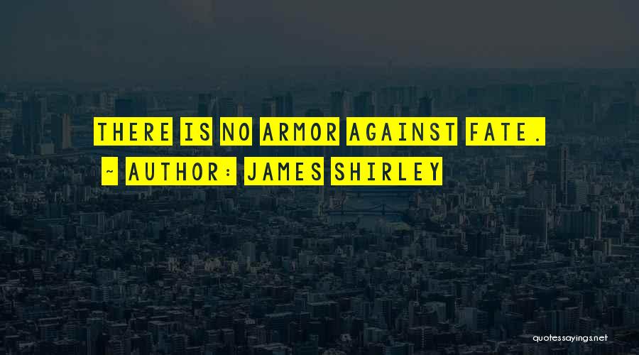 James Shirley Quotes 1104269
