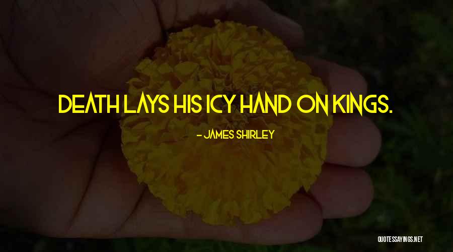 James Shirley Quotes 2149077 James Shirley Quotes 2149077