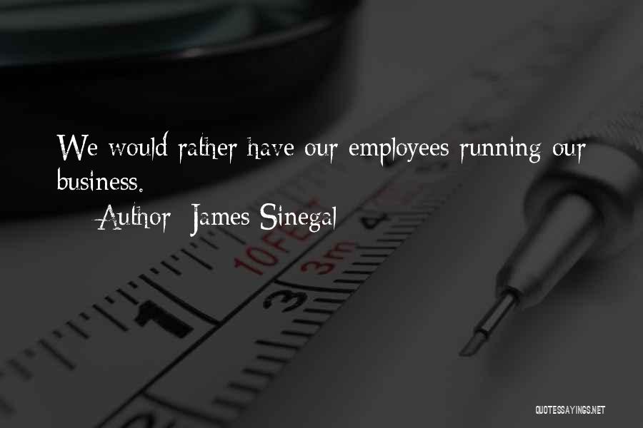 James Sinegal Quotes 1737318