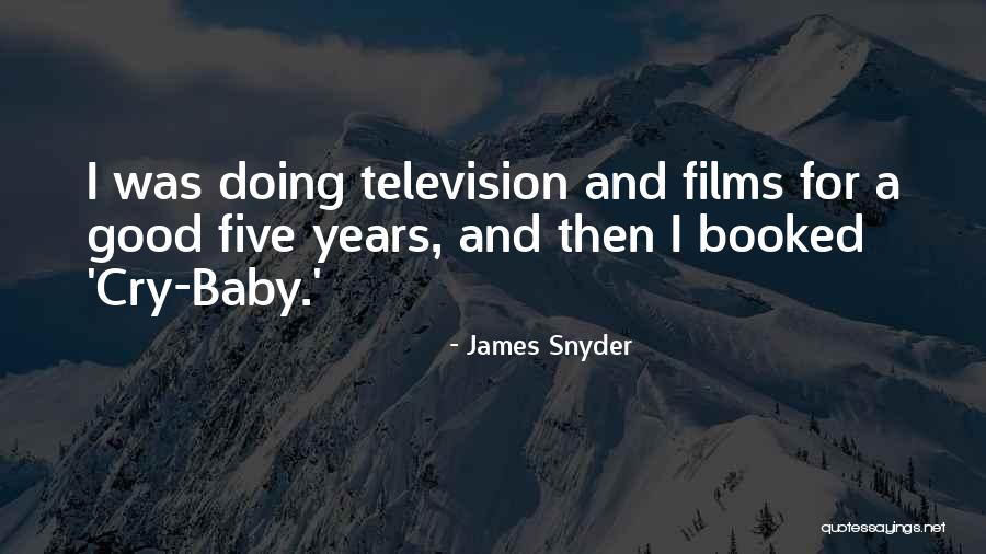 James Snyder Quotes 2233828 James Snyder Quotes 2233828