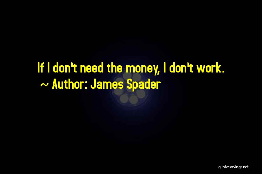 James Spader Quotes 2133131