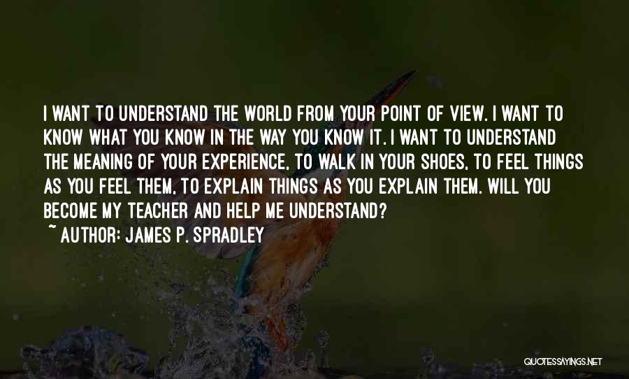 James Spradley Quotes By James P. Spradley