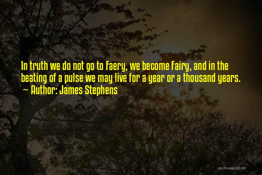 James Stephens Quotes 1040073