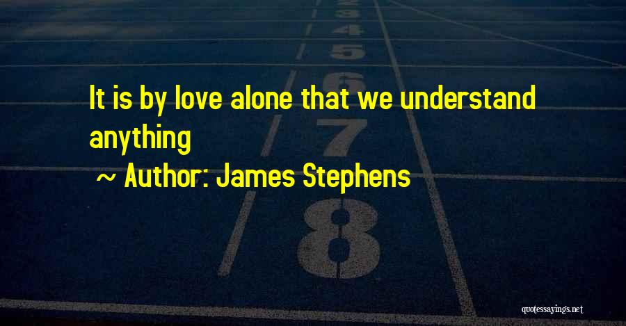 James Stephens Quotes 1839631