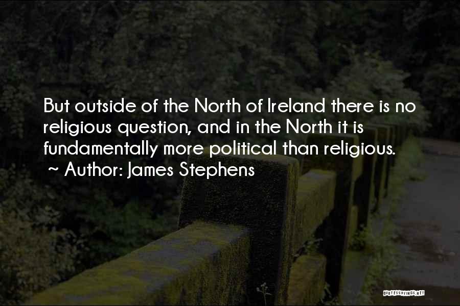 James Stephens Quotes 972932