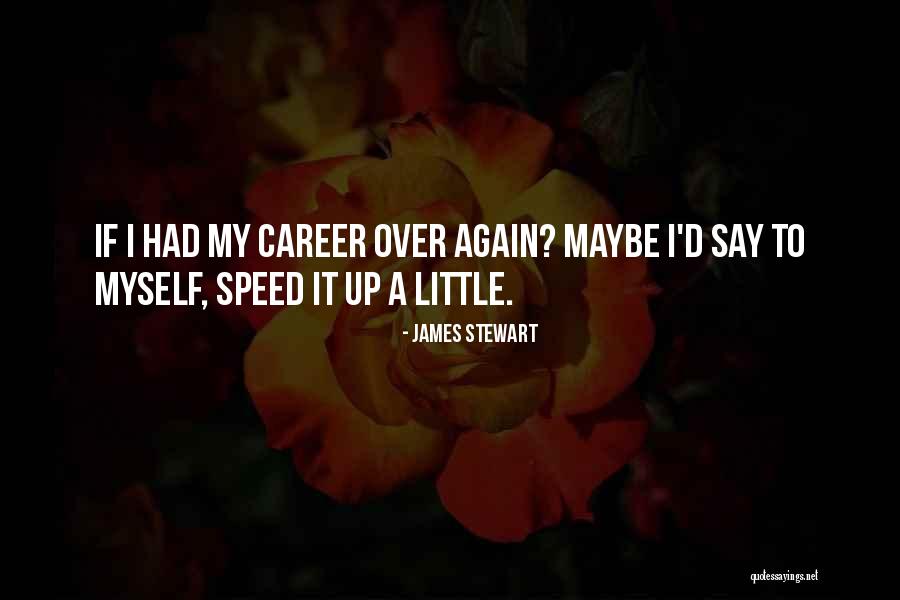 James Stewart Quotes 1668212 James Stewart Quotes 1668212