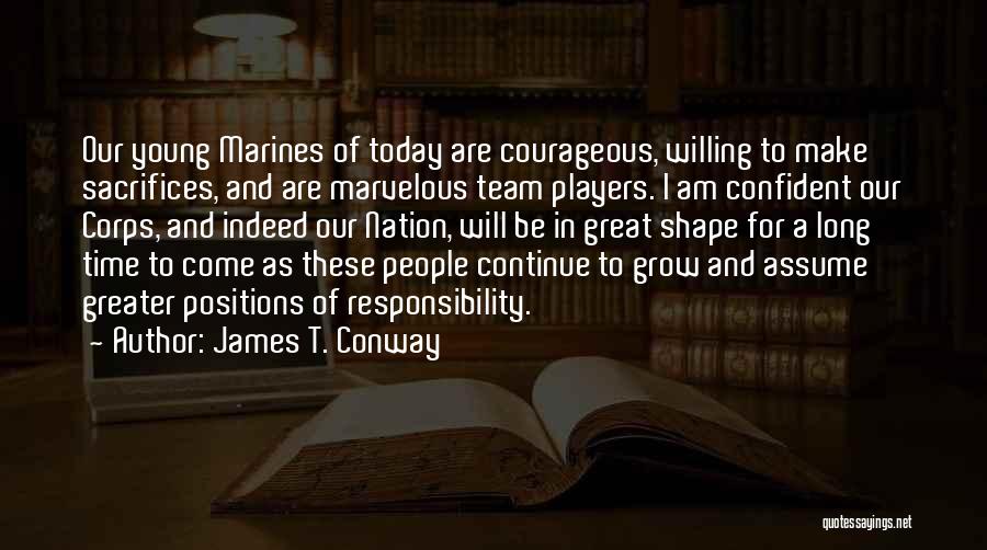 James T. Conway Quotes 1964257