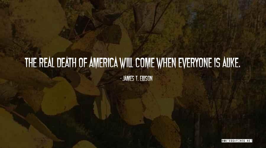 James T. Ellison Quotes 410244 James T. Ellison Quotes 410244
