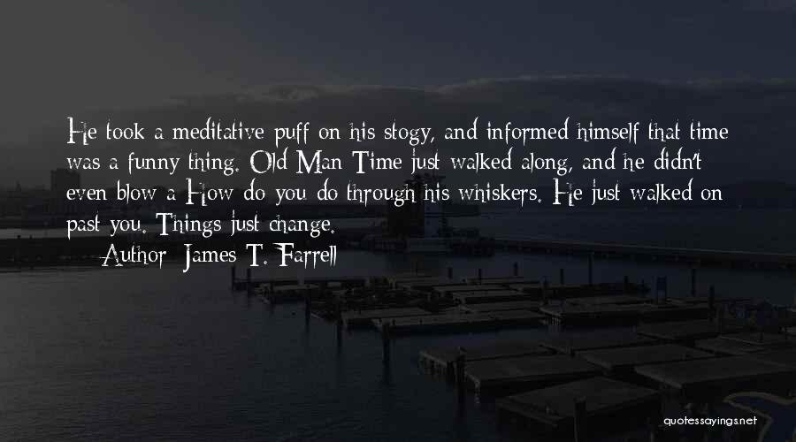 James T. Farrell Quotes 1392019