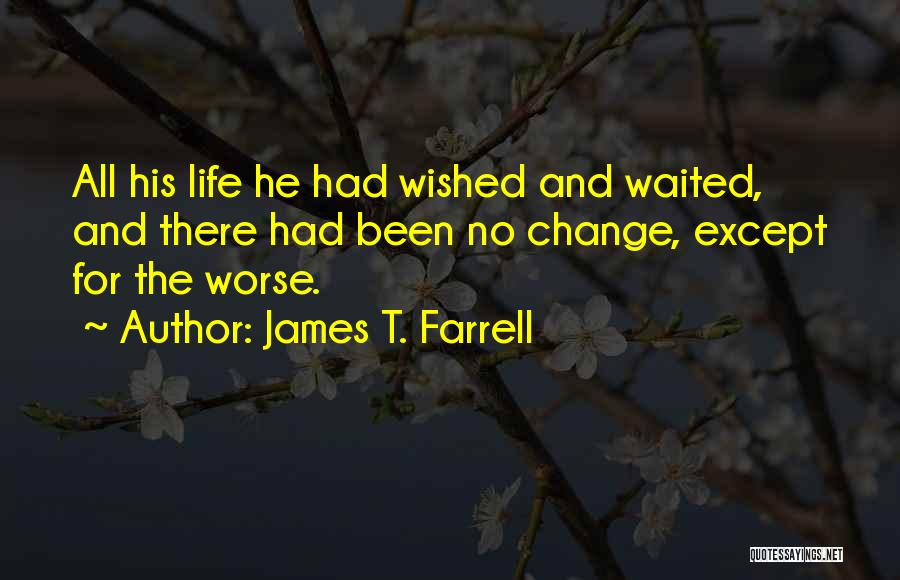 James T. Farrell Quotes 1413648